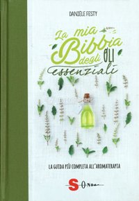 mifaibene-libri-daniele-festy-la-mia-bibbia-degli-oli-essenziali